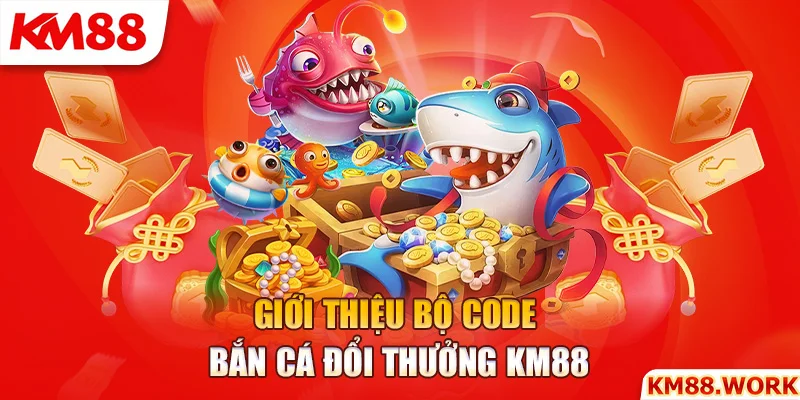 Code game bắn cá đang hấp dẫn đông đảo thành viên