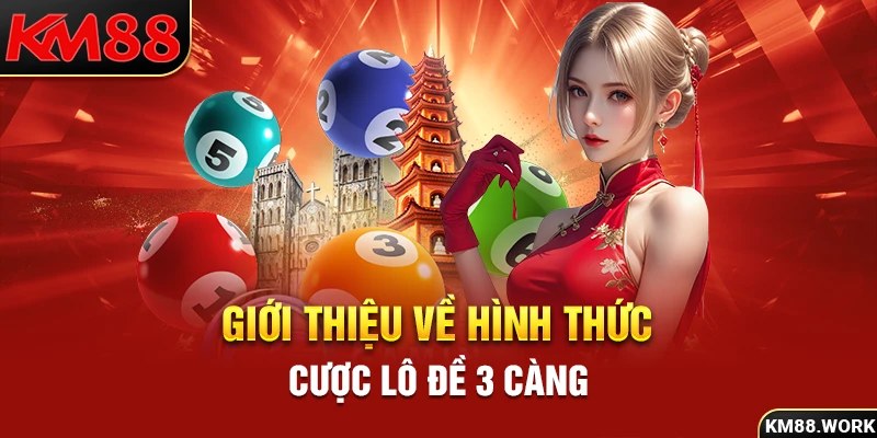 Lô đề 3 càng có cách thức hoạt động rất dễ hiểu