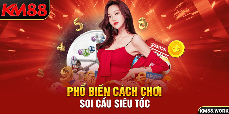 Phổ biến một vài cách chơi độc đáo trong soi cầu siêu tốc