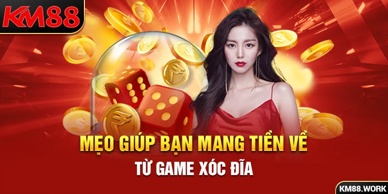 Mẹo hay giúp bạn giành chiến thắng trong game xóc đĩa